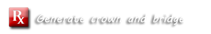 Generate crown and bridge RX